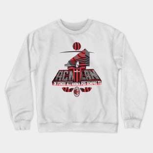 Milano in fondo all'anima per semper tu Crewneck Sweatshirt